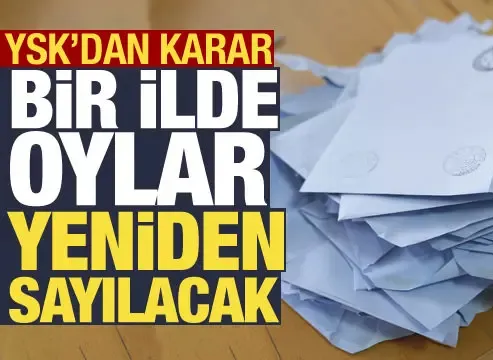 Bir ilde oylar yeniden sayılacak