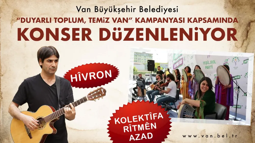 Büyükşehir “Duyarlı Toplum, Temiz Van” kampanyası kapsamında konser düzenleniyor